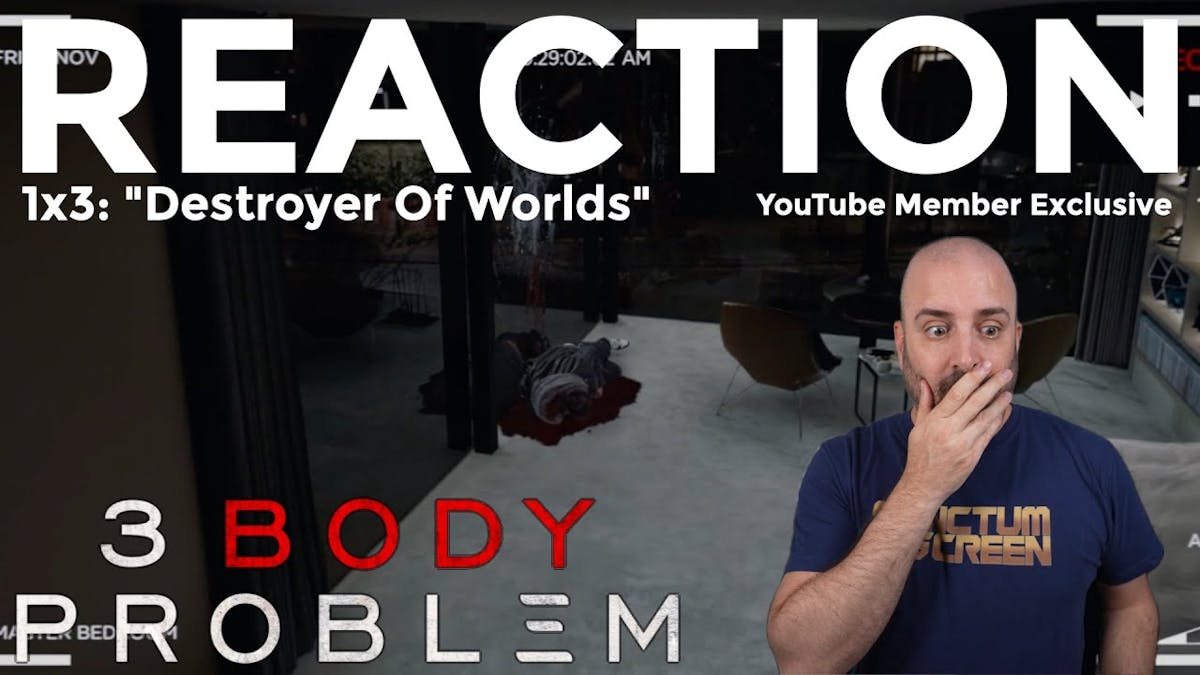 3 Body Problem 1x3 Reaction | "Destroyer Of Worlds"